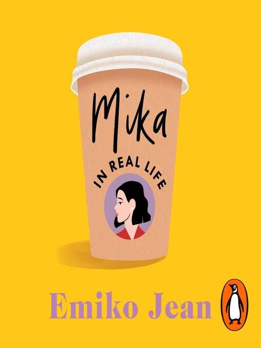 Title details for Mika In Real Life by Emiko Jean - Available